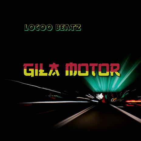 Gila Motor | Boomplay Music