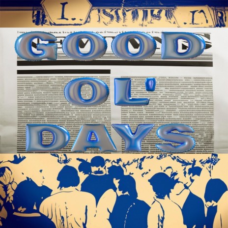 GOOD OL' DAYS | Boomplay Music