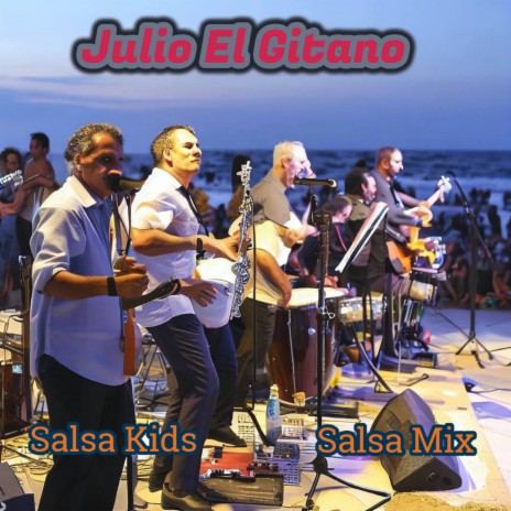 Julio El Gitano ft. Salsa Mix | Boomplay Music