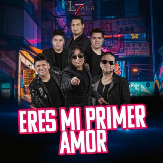 Eres Mi Primer Amor lyrics | Boomplay Music