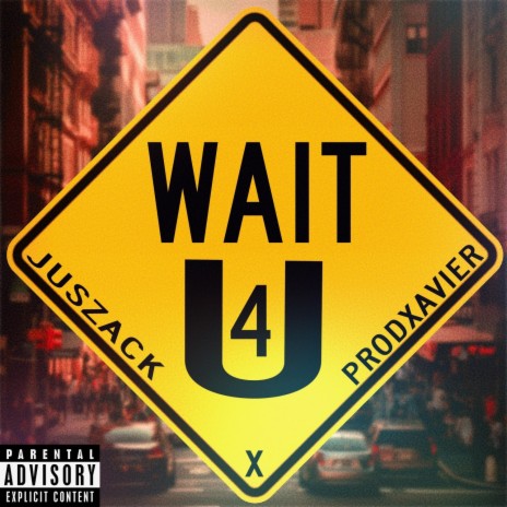 WAIT 4 U ft. prodXavier | Boomplay Music