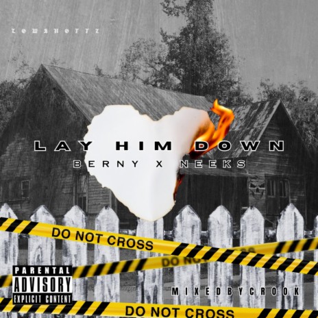 Lay Him Down ft. Neekz$