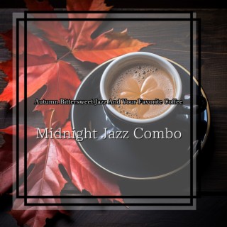 Autumn Bittersweet Jazz and Your Favorite Coffee