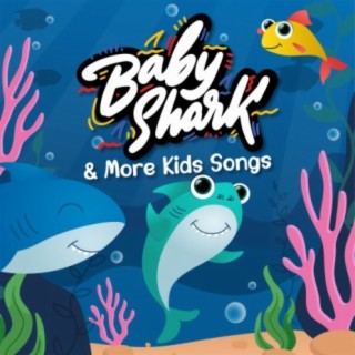 Baby Shark & More Kids Songs