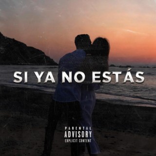 Si ya no estás ft. Laura Mejías lyrics | Boomplay Music