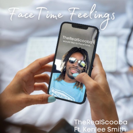 FaceTime Feelings ft. Kenlee Smith | Boomplay Music