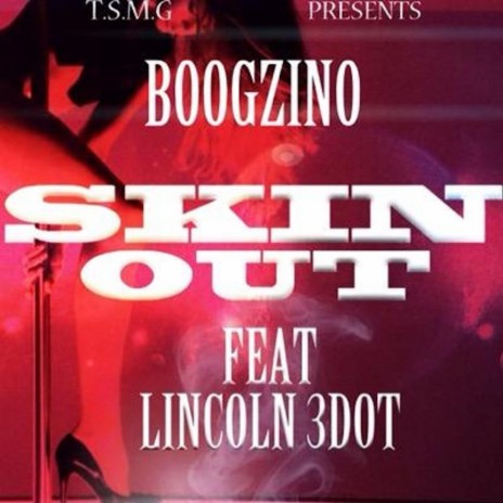 Skin Out ft. Lincoln 3dot | Boomplay Music