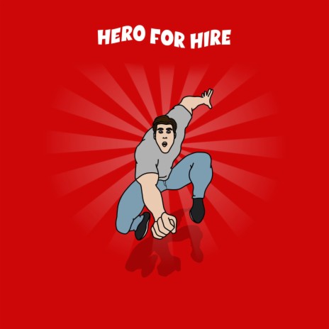 Hero for Hire (Acapella)