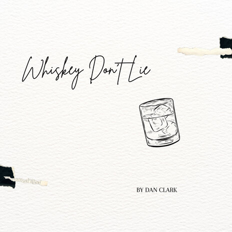 Whiskey Don't Lie | Boomplay Music