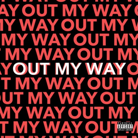 Out My Way | Boomplay Music