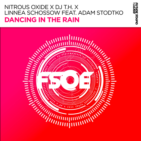 Dancing In The Rain ft. DJ T.H., Linnea Schossow & Adam Stodtko