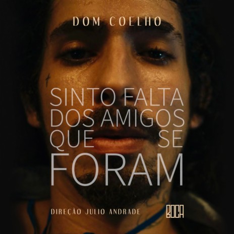 Sinto Falta Dos Amigos Que Se Foram ft. Dom Coelho
