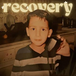 Recovery