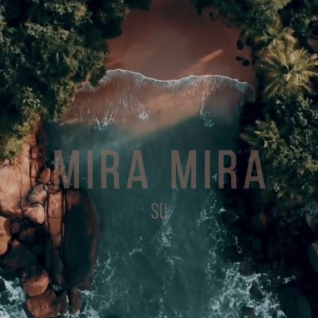 Mira Mira | Boomplay Music