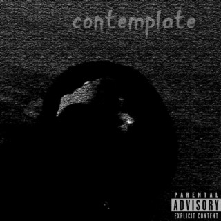Contemplate lyrics | Boomplay Music