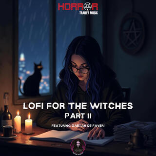 Lofi For The Witches, Pt. 2