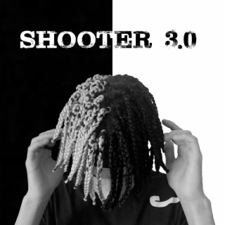Shooter 3.0 lyrics | Boomplay Music
