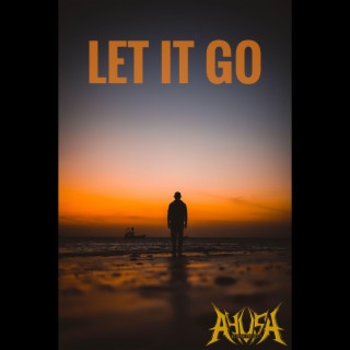 Let It Go ft. Axeit lyrics | Boomplay Music