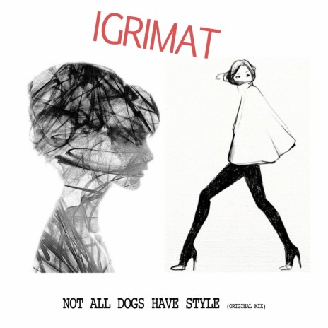 Not All Dogs Have Style (Original Mix)