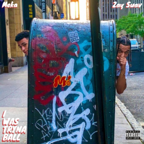 IWASTRYNABALL ft. Zay Suav | Boomplay Music