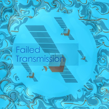 Failed Transmission | Boomplay Music