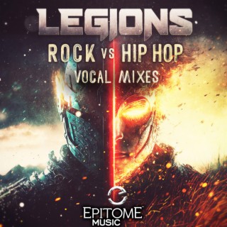 Legions: Rock vs. Hip Hop (Vocal Mixes)