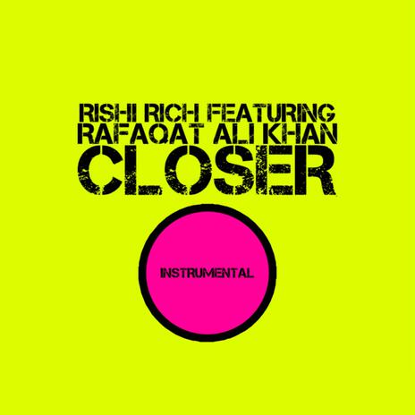 Closer (INSTRUMENTAL) ft. Rafaqat Ali Khan | Boomplay Music