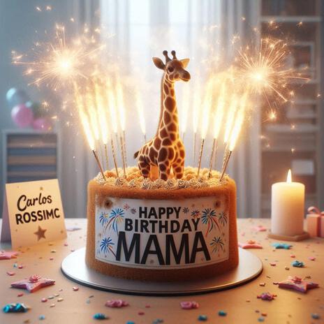 Happy Birthday Mama | Boomplay Music