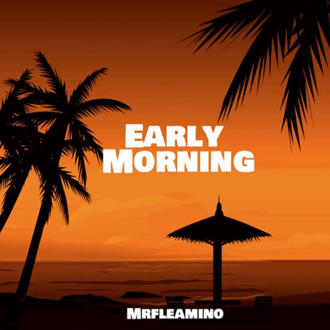 Early Morning | Boomplay Music