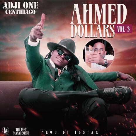 AHMED DOLLARS VOL 3 | Boomplay Music