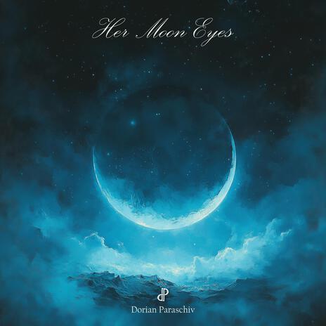 Her Moon Eyes | Boomplay Music