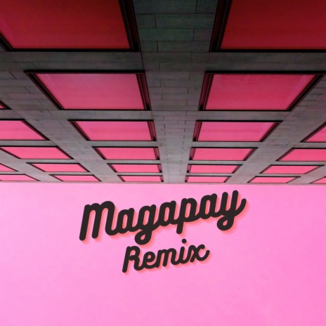 Magapay (Remix) | Boomplay Music