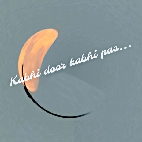 Kabhi Door Kabhi Pass | Boomplay Music
