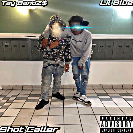 Shot Caller ft. Lil Blue | Boomplay Music