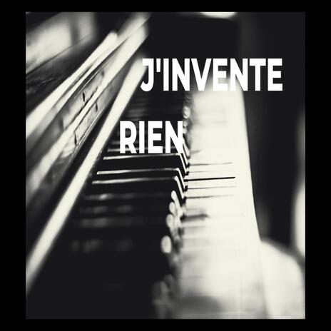 J'invente rien | Boomplay Music