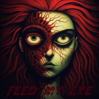 Feed My Eye