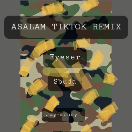 Asalam Tiktok (Remix) ft. Eyeser & Sduda | Boomplay Music