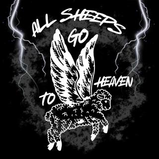 All Sheeps Go To Heaven