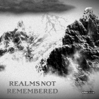 Realms not Remembered