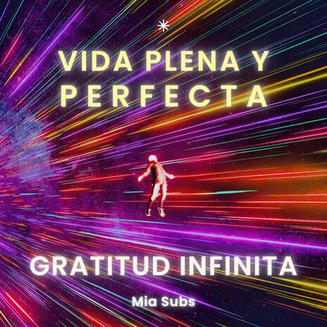 Vida Plena Y Perfecta: Gratitud Infinita | Boomplay Music