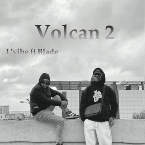 VOLCAN #2 ft. BLADE | Boomplay Music
