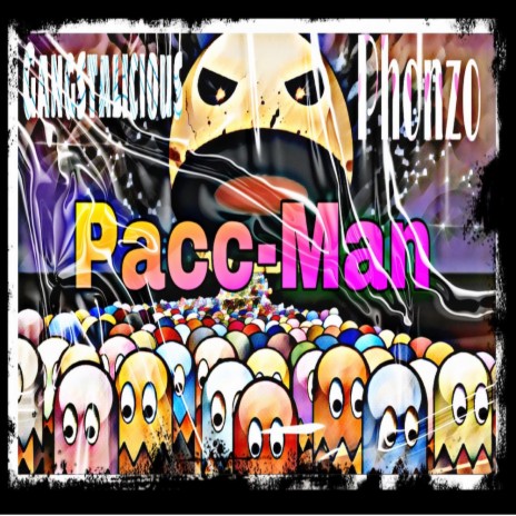 Pacc-Man ft. PHONZO