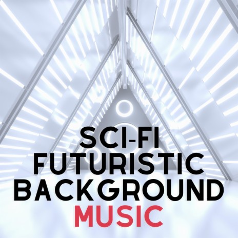 Sci-fi Futuristic Background Music
