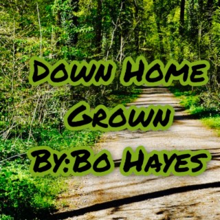 Down Home Grown