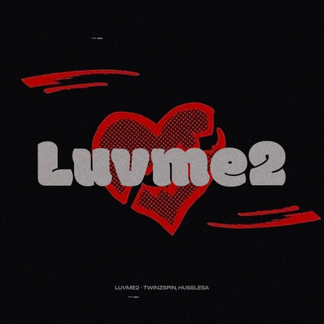 Luvme2 ft. Hussle SA | Boomplay Music