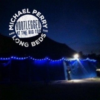 Michael Perry and the Long Beds