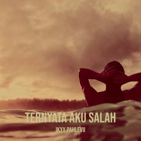 Ternyata Aku Salah | Boomplay Music