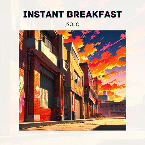 Instant Breakfast | Boomplay Music