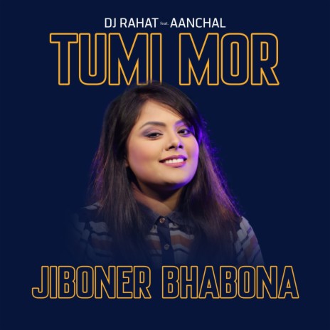 Tumi Mor Jiboner Bhabona ft. Aanchal | Boomplay Music