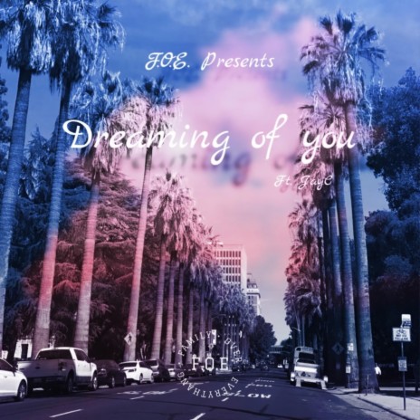 Dreaming Of You ft. JayC | Boomplay Music